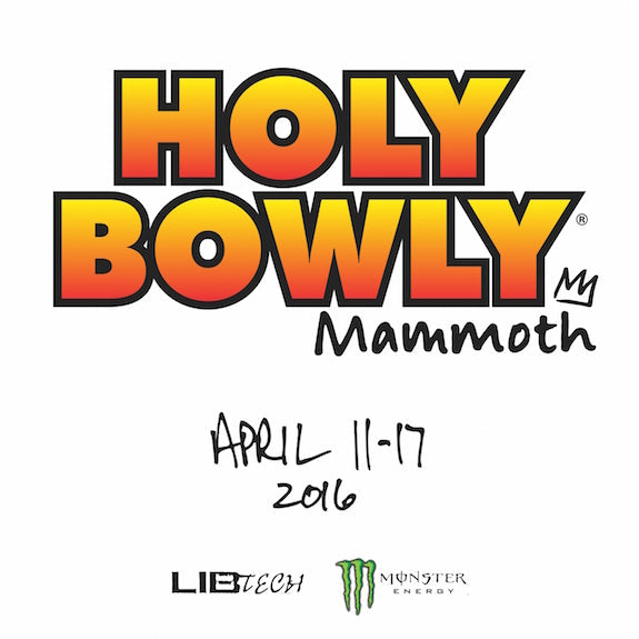 Holy Bowly at Mammoth Announced for April 11-17: "Everything that's right in snowboarding right now!"