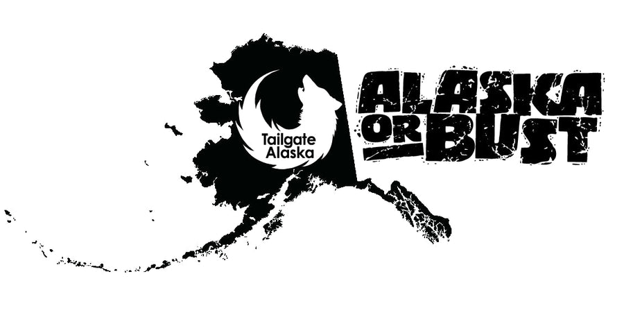 Tailgate Alaska March 25 - April 10