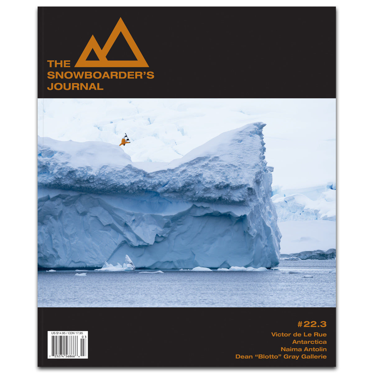 Issue 22.3 of The Snowboarder's Journal featuring Victor de Le Rue, Antarctica, Naima Antolin, Dean “Blotto” Gray Gallerie and more…